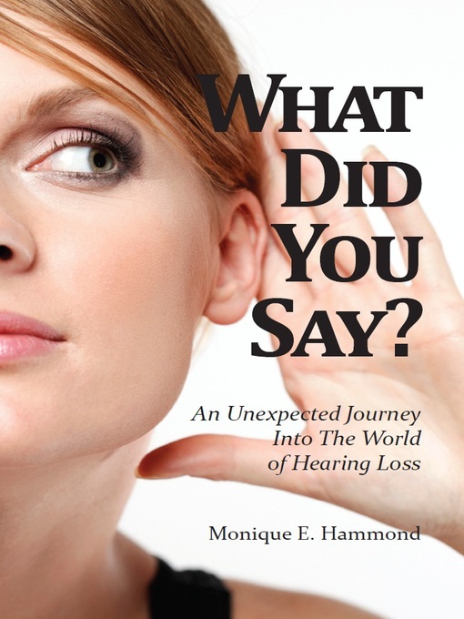 Title details for What Did You Say? by Monique Hammond - Available